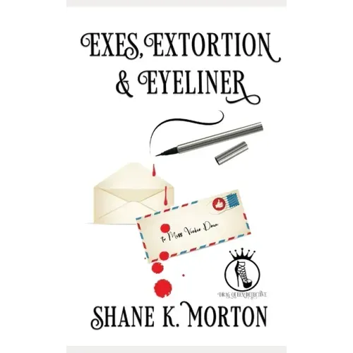 Exes, Extortion and Eyeliner