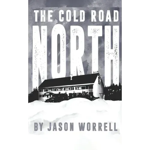 The Cold Road North