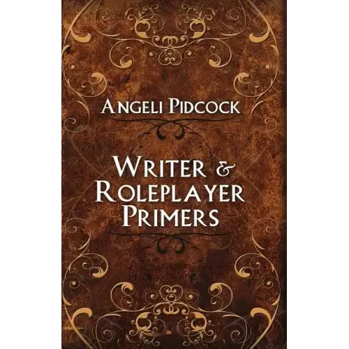 Writer & Role-player Primers: Character Development and Author Musings