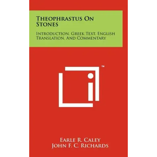 Theophrastus On Stones: Introduction, Greek Text, English Translation, And Commentary