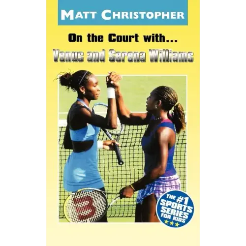 On the Court With...Venus and Serena Williams