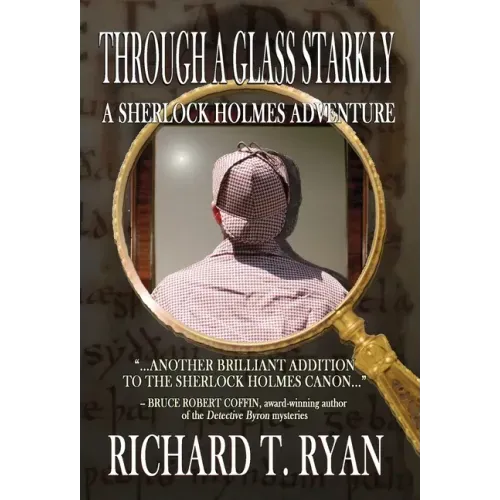 Through A Glass Starkly: A Sherlock Holmes Adventure