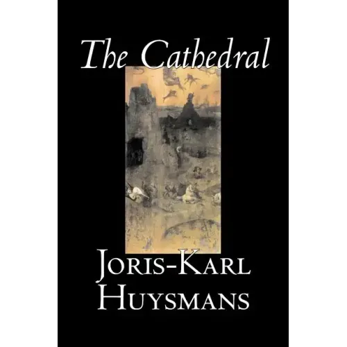 The Cathedral by Joris-Karl Huysmans, Fiction, Classics, Literary, Action & Adventure