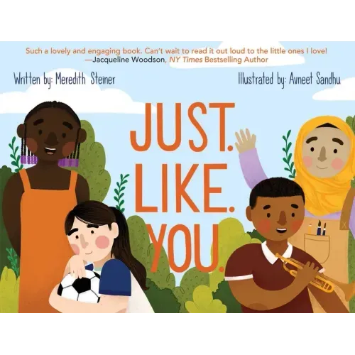 Just. Like. You.