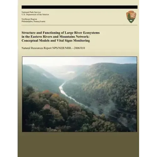 Structure and Functioning of Large River Ecosystems in the Eastern Rivers and Mountains Network: Conceptual Models and Vital Signs Monitoring