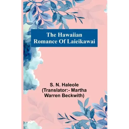 The Hawaiian Romance Of Laieikawai