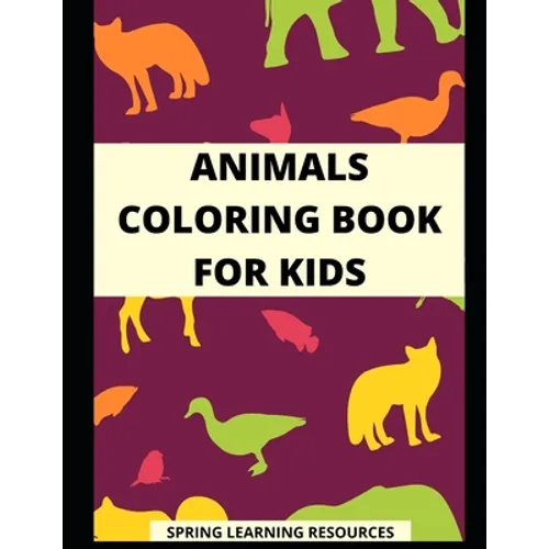 Animals Coloring Book for Kids: Children's Painting Activity Book (Children's Activity Books)