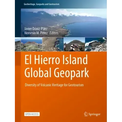 El Hierro Island Global Geopark: Diversity of Volcanic Heritage for Geotourism