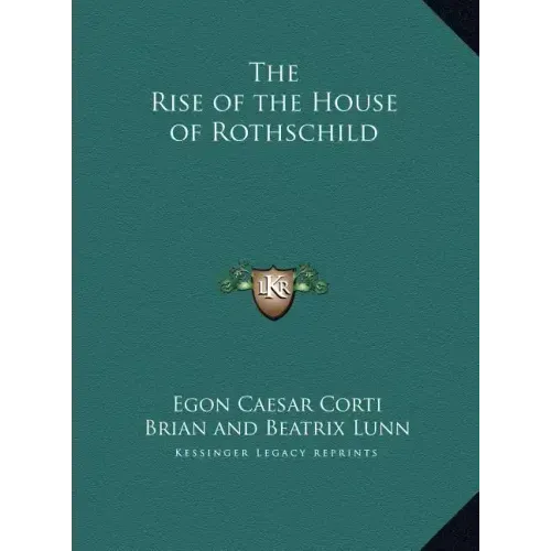 The Rise of the House of Rothschild