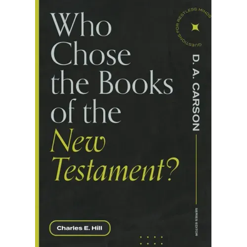 Who Chose the Books of the New Testament?