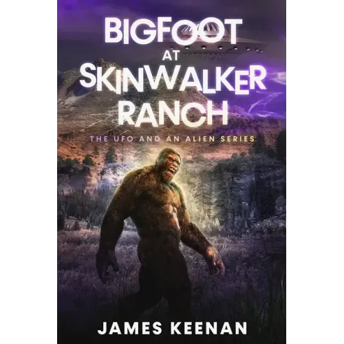 Bigfoot At Skinwalker Ranch: The UFO And An Alien Series