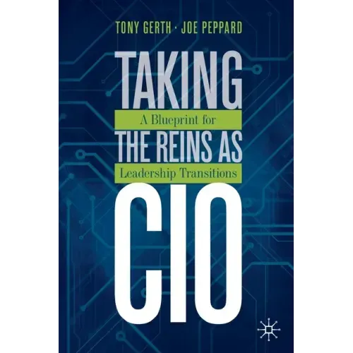 Taking the Reins as CIO: A Blueprint for Leadership Transitions