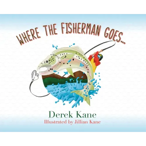 Where the fisherman goes...