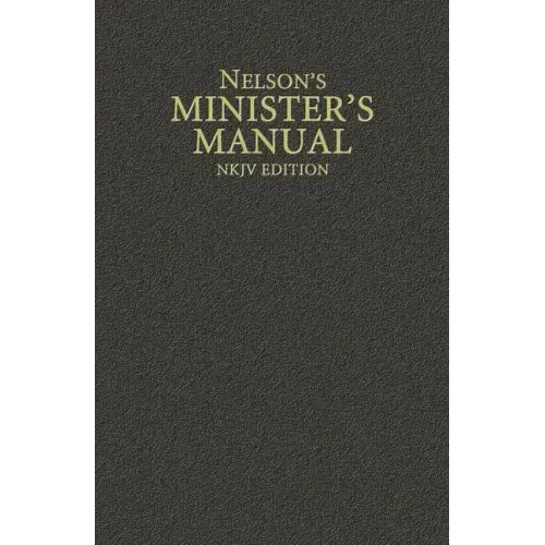 Nelson's Minister's Manual, NKJV Edition