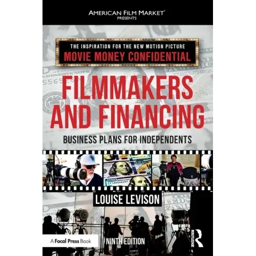 Filmmakers and Financing: Business Plans for Independents