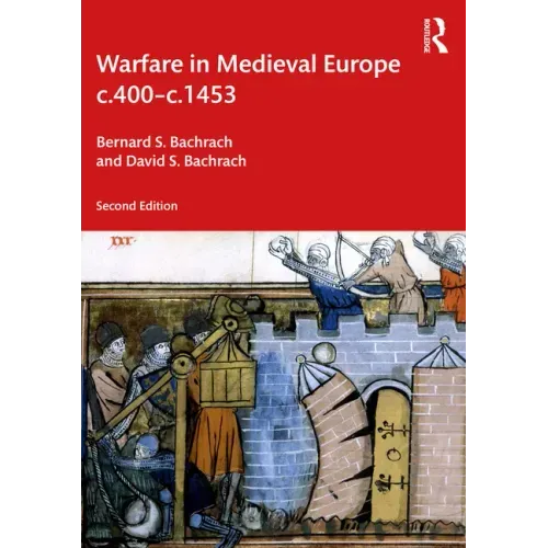 Warfare in Medieval Europe C.400-C.1453