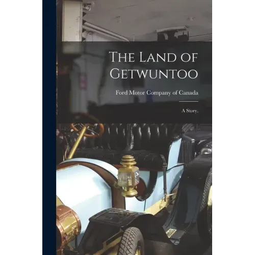 The Land of Getwuntoo: a Story.