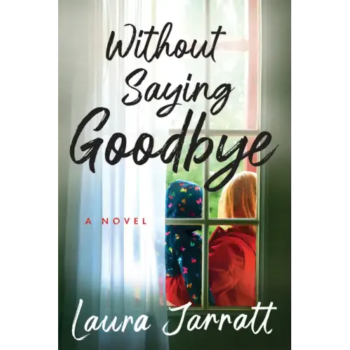 Without Saying Goodbye