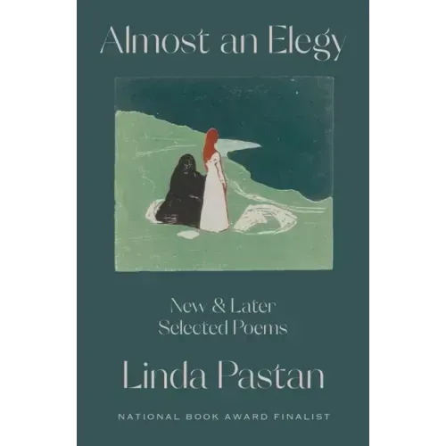 Almost an Elegy: New and Later Selected Poems