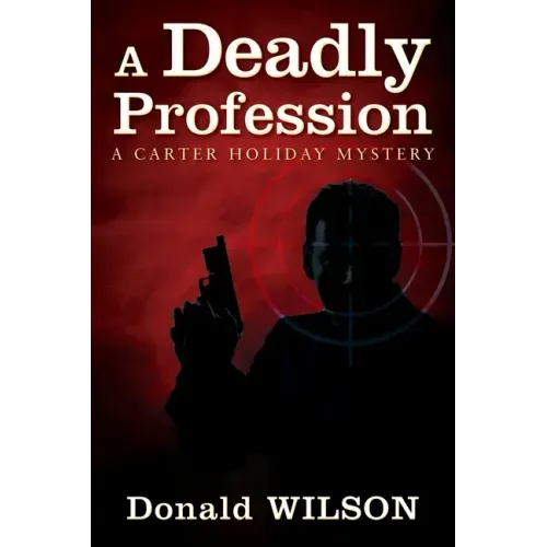 A Deadly Profession: A Carter Holiday Mystery