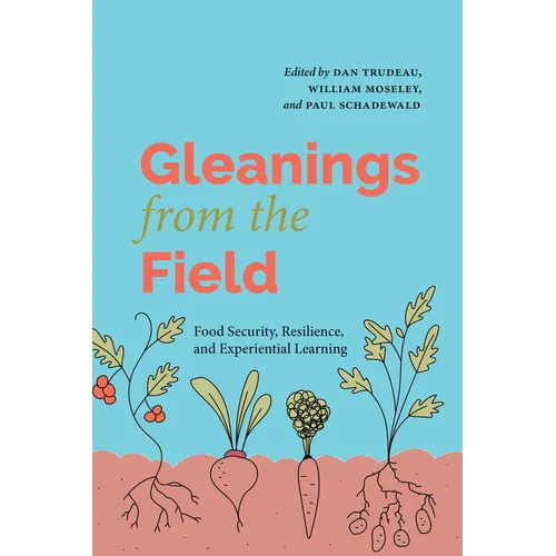 Gleanings from the Field: Food Security, Resilience, and Experiential Learning