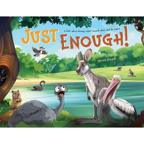 Just Enough!: A Book Showing Respect Towards Others And The Nature