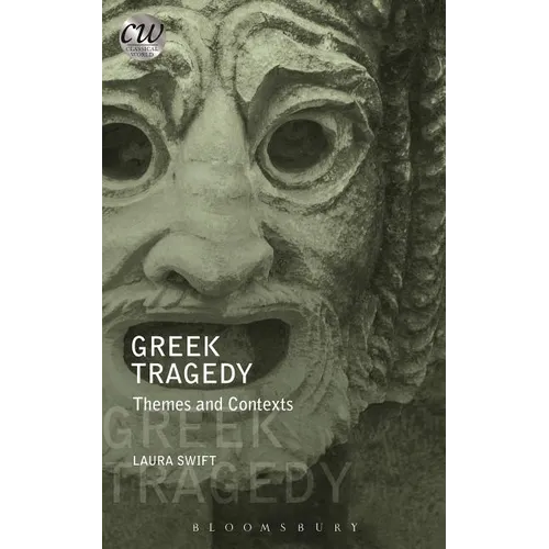Greek Tragedy: Themes and Contexts