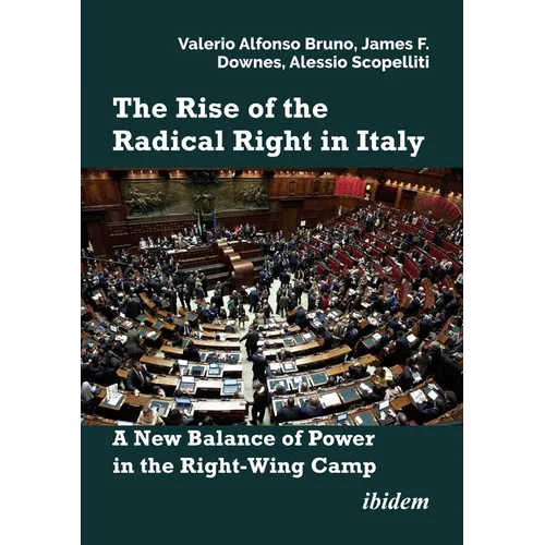 The Rise of the Radical Right in Italy: A New Balance of Power in the Right-Wing Camp