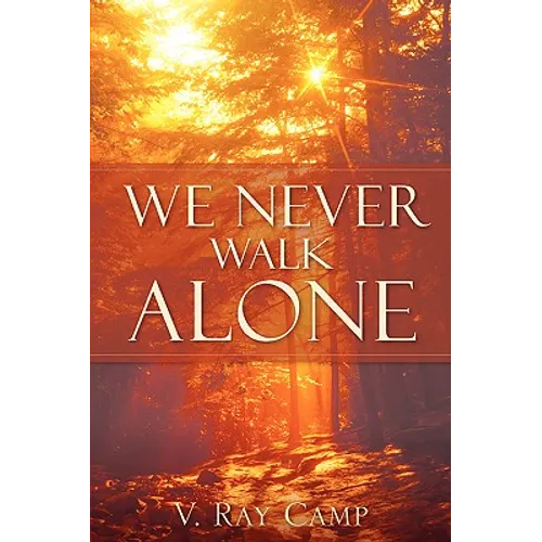 We Never Walk Alone