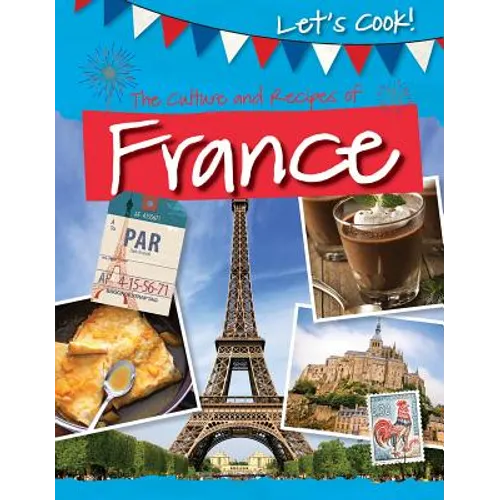 The Culture and Recipes of France