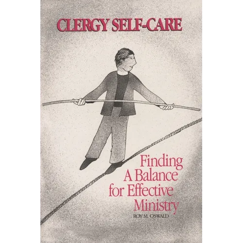 Clergy Self-Care: Finding a Balance for Effective Ministry