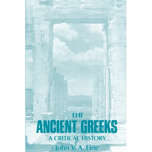 The Ancient Greeks: A Critical History