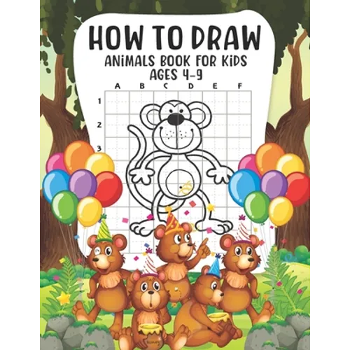 How to Draw Animals Book For Kids Ages 4-9: Cute Art Book for Kids