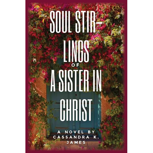 Soul Stir-Lings of a Sister in Christ