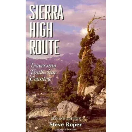 Sierra High Route: Traversing Timberline Country
