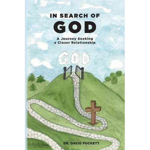 In Search of God: A Journey Seeking a Closer Relationship