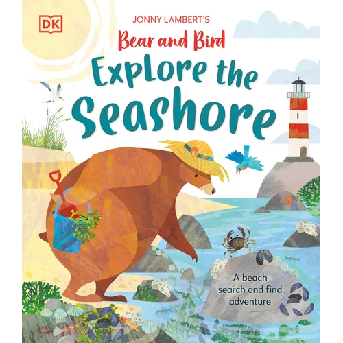 Jonny Lambert's Bear and Bird Explore the Seashore: A Beach Search and Find Adventure