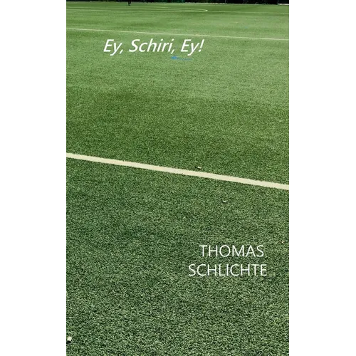 Ey, Schiri, Ey!