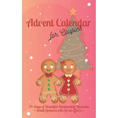 Advent Calendar for Couples: 24 Days of Beautiful Relationship Moments Small Gestures with Great Effects