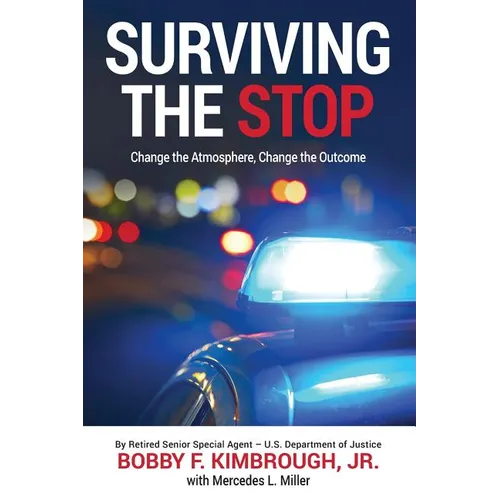Surviving The Stop: Change The Atmosphere, Change The Outcome