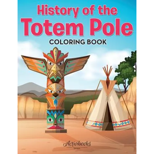 History of the Totem Pole Coloring Book