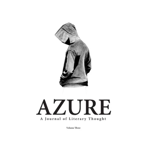 AZURE A Journal of Literary Thought (Vol. 3)
