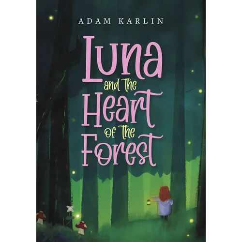 Luna and the Heart of the Forest