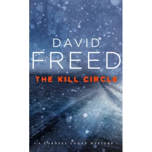 The Kill Circle: A Cordell Logan Mystery