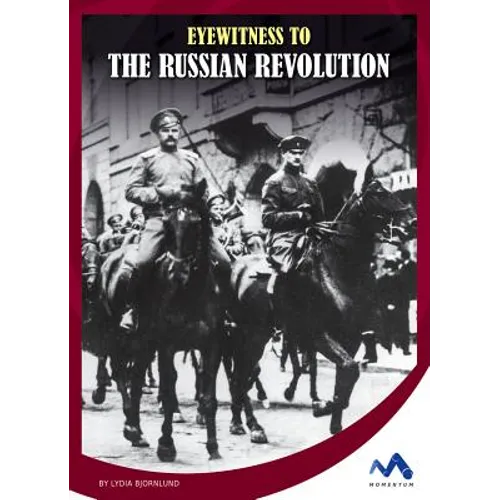 Eyewitness to the Russian Revolution