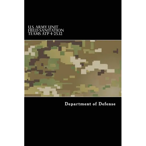 U.S. Army Unit Field Sanitation Teams ATP 4-25.12