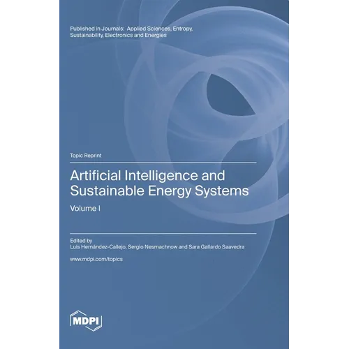 Artificial Intelligence and Sustainable Energy Systems: Volume I