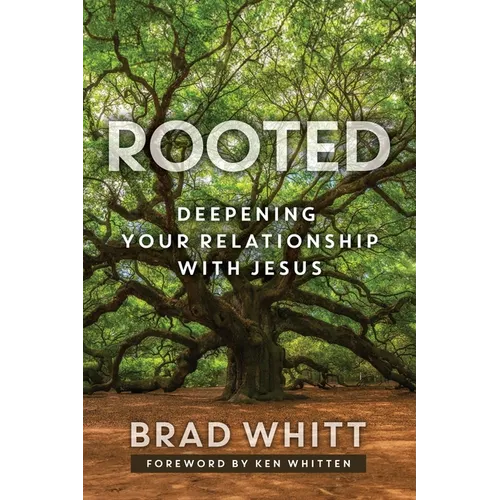 Rooted: Deepening Your Relationship with Jesus
