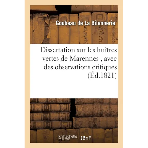 Dissertation sur les huîtres vertes de Marennes, avec des observations critiques