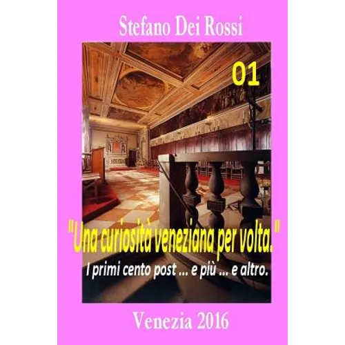 Una curiosità veneziana per volta 1: Le prime cento ... e più ... e altro.